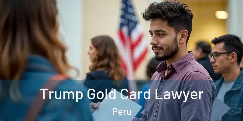  Trump Gold Card Lawyer Peru