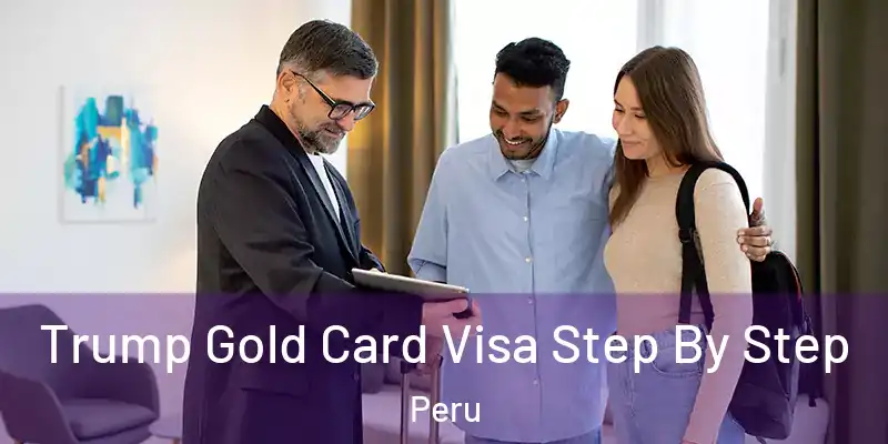  Trump Gold Card Visa Step By Step Peru